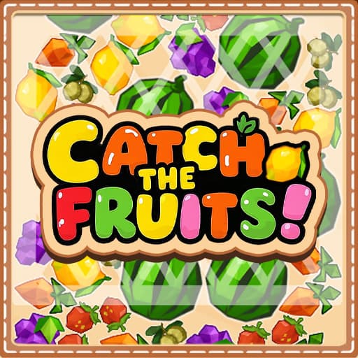 Catch the Fruits